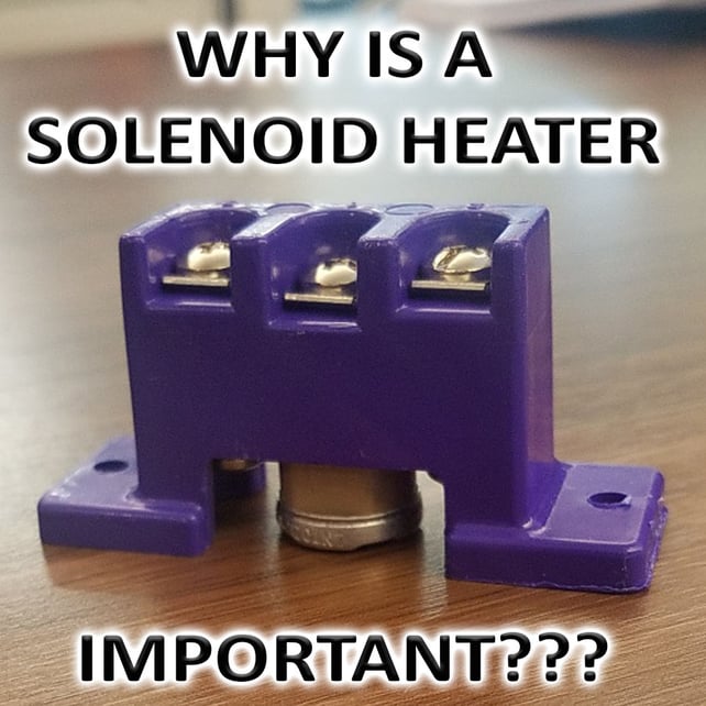 Why is a Solenoid Heater Kit Important?